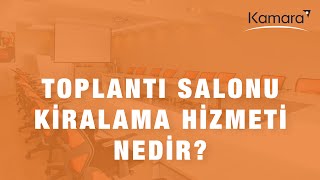 Toplantı Salonu Kiralama Hizmeti Nedir?