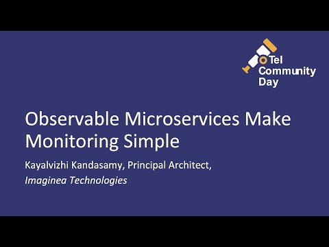 Lightning Talk:  Observable Microservices Make Monitoring Simple