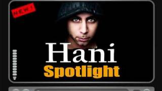 Hani - Spotlight [HQ FULL VERSION] HOT NEW RNB AUGUST 2010