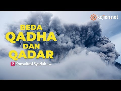Perbedaan Qada dan Qadar ( Iman kepada Qada dan Qadar ) - Konsultasi Syariah