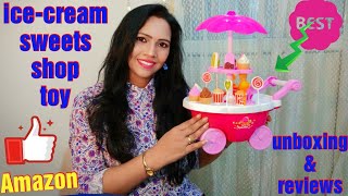 Ice-cream sweets shop toy Unboxing and Reviews/Amazon