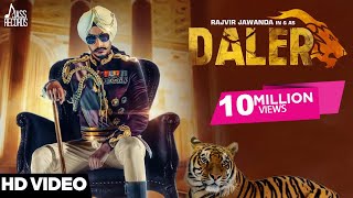 Daler | Rajvir Jawanda Ft. MixSingh | ( Full HD) | New Punjabi Songs 2017| Latest Punjabi Song 2017