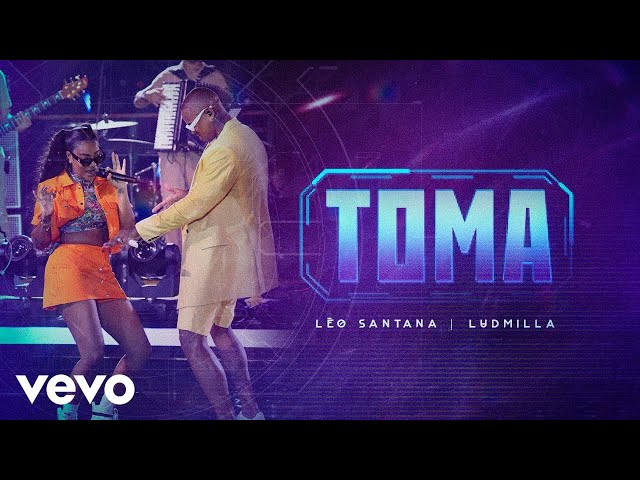 Download Toma (part. Ludmilla) Léo Santana