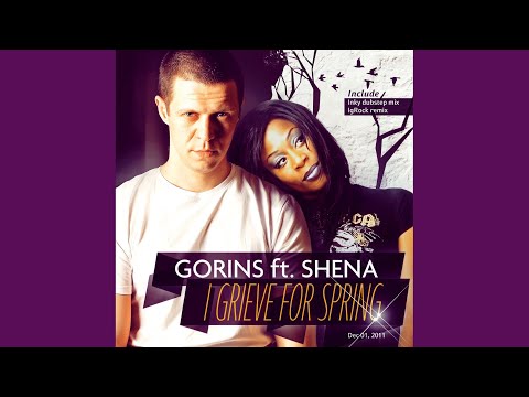 I Grieve For Spring feat. Shena (Original Mix)