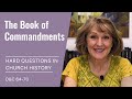 Hard Questions in Church History with Lynne Hilton Wilson: Week 25-27 (D&C 64-70, Jun 14-27)