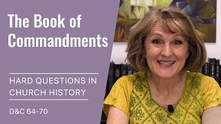 Hard Questions in Church History with Lynne Hilton Wilson: Week 25-27 (D&C 64-70, Jun 14-27)