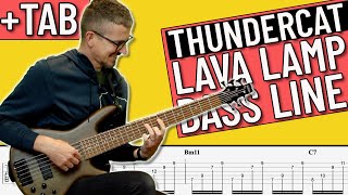 Lava Lamp -  Thundercat Bassline (with TAB on Screen)