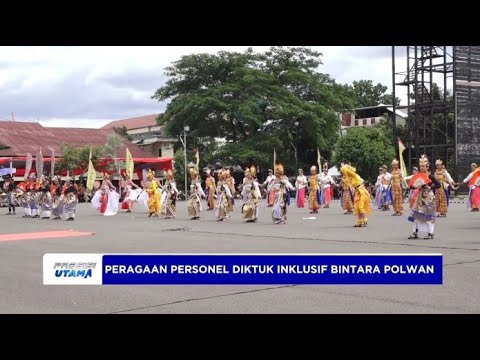 PENAMPILAN PERAGAAN PERSONEL DIKTUK INKLUSIF BINTARA POLWAN