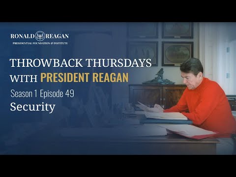Throwback Thursday with President Reagan Season 1 Ep 49  Security