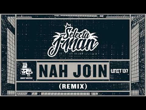 Ghost Writerz feat. RTKal, Serocee, Jago, Kosher & G.O.L.D - Nah Join (Selecta J-Man Remix)