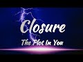 The Plot In You - Closure (Lyrics)