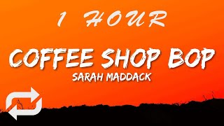 Sarah Maddack - Coffee Shop Bop (Lyrics) i hopped into a coffee shop | 1 HOUR