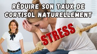 Comment réduire naturellement le taux de cortisol dans le sang ?