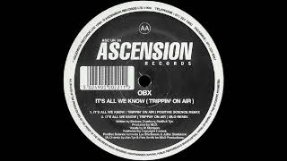 OBX - It's All We Know (Trippin' On Air) (Positive Science Mix)