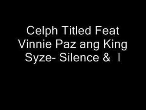 Celph Titled Feat Vinnie Paz ang King Syze- Silence &  I