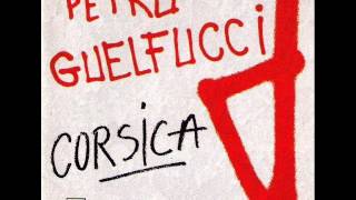 Petru Guelfucci - Corsica