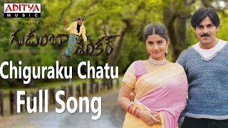 Chiguraku Chatu Full Song ll Gudumba Shankar ll Pa