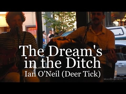 The Dreams in the Ditch performed by Deer Tick's Ian O'Neil with Delta Buds