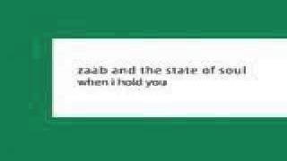 Zaab & State Of Soul - when i hold you (chad jack rem + download link