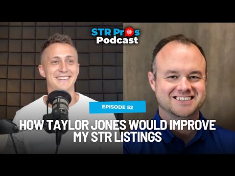 EP 52 | How Taylor Jones Would Improve My STR Listings