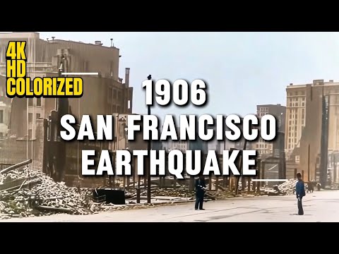 Original Footage of The 1906 San Francisco Earthquake.  Before & After the Disaster (4K Colorized)