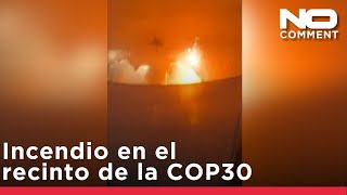 Evacúan a varias personas tras declararse un incendio en el recinto de la COP30 en Brasil