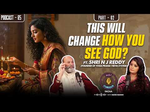 Is Spiritual Healing Real? Yoga Prana Vidya, Nazar & Why God Can’t Be Explained | Shri N J Reddy