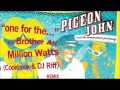 Pigeon John ft. Brother Ali "One For The..." Million Watts Remix by Cookbook & DJ RIFF