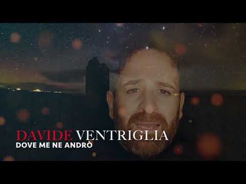 Dove me ne andrò. Ventriglia Davide