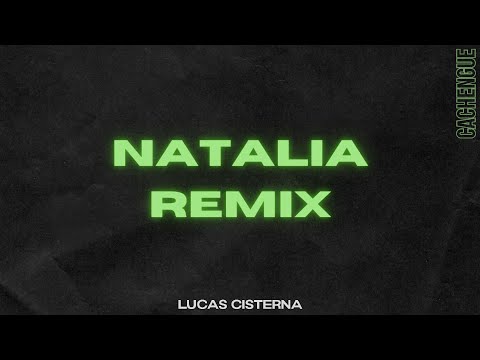 NATALIA (REMIX) ✘ EL NOBA ✘ DT.BILARDO ✘ JUAN FLP ✘ LUCAS CISTERNA