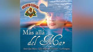 Mas Allá Del Mar/ Valentín Elizalde, 1998