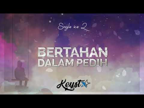 Keystar - Bertahan Dalam Pedih (Official Lyric Video)