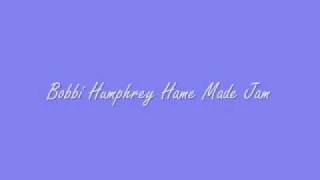Bobby Humphrey-Home Made Jam