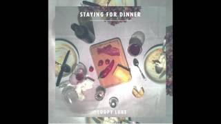 Loopy Luke - STATYING FOR DINNER EP