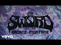 The Sword - Arcane Montane (Official Lyric Video ...