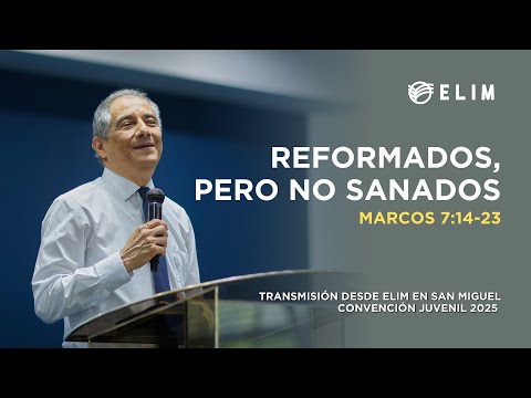 Reformados, pero no sanados | Marcos 7:14-23