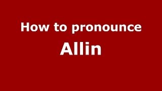 How to pronounce Allin