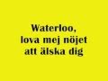 ABBA - Waterloo -  Swedish - Svenska