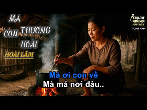 [Karaoke] Má Thương Con Hoài | Tone Nam | Hoài Lâm | Beat Chuẩn 2025