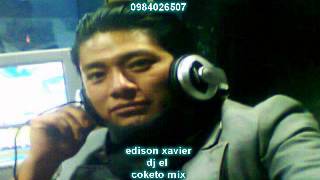 cpomo olvidarte luis enrique     edisonxavier el coketo mix