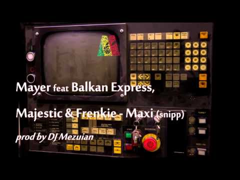 Mayer feat. Family Bizz & Frenkie - Maxi (unreleased)