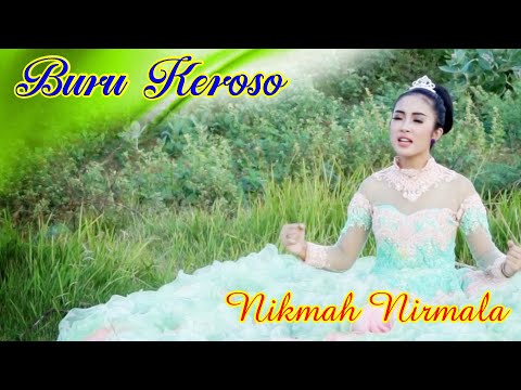 Buru Keroso - Nikmah Nirmala [OFFICIAL]