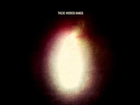 These Hidden Hands - Hidden