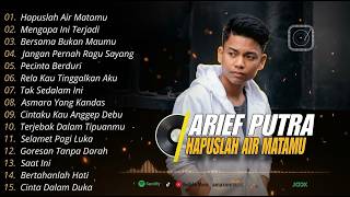 Download lagu Dengarkan Sekarang! Full Album Arief Putra - Hapuslah Air Matamu mp3