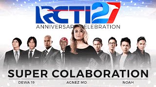 Download lagu [Full] Super Collaboration By AGNEZ MO - Dewa 19 - Noah [HUT RCTI 27] mp3