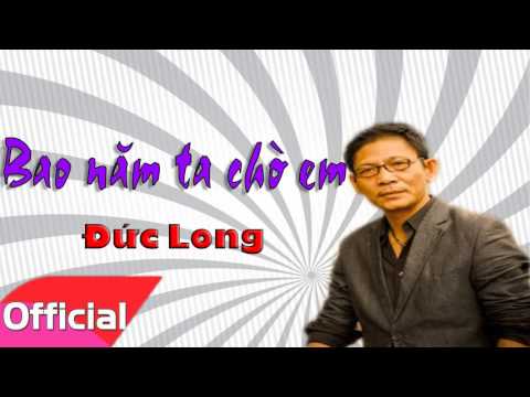 Thể hiện bởi Đức Long