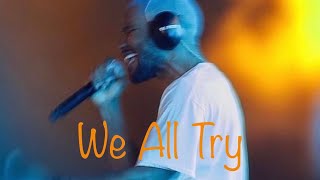 Frank Ocean - We All Try | 1hour