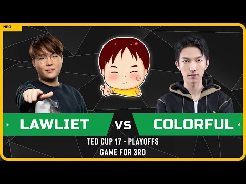 WC3 - [NE] LawLiet vs Colorful [NE] - Game for 3rd - TeD Cup 17