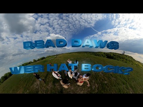 DEAD DAWG - WER HAT BOCK? (Prod. by MotB) | BHZ