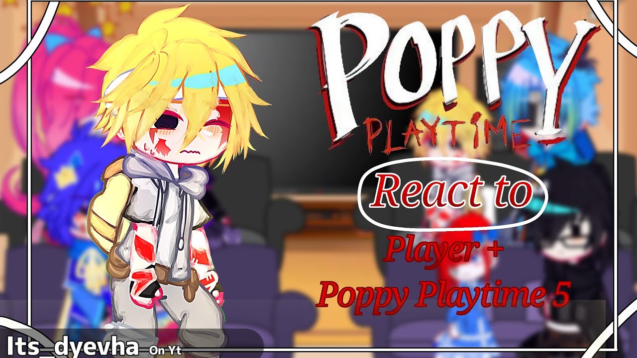 Poppy PlayTime react to Player + Chap 5 |🇮🇩| Gacha Indo